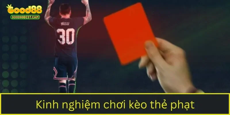 Kinh nghiệm chơi kèo cá thẻ phạt